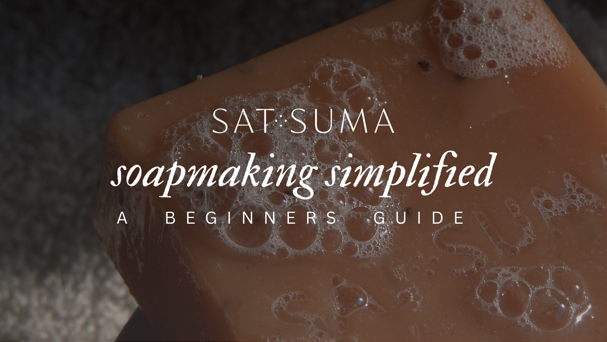 Soapmaking Simplified: A Beginners Guide